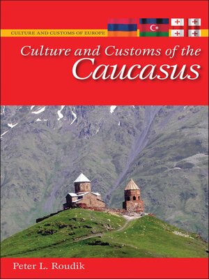 cover image of Culture and Customs of the Caucasus
